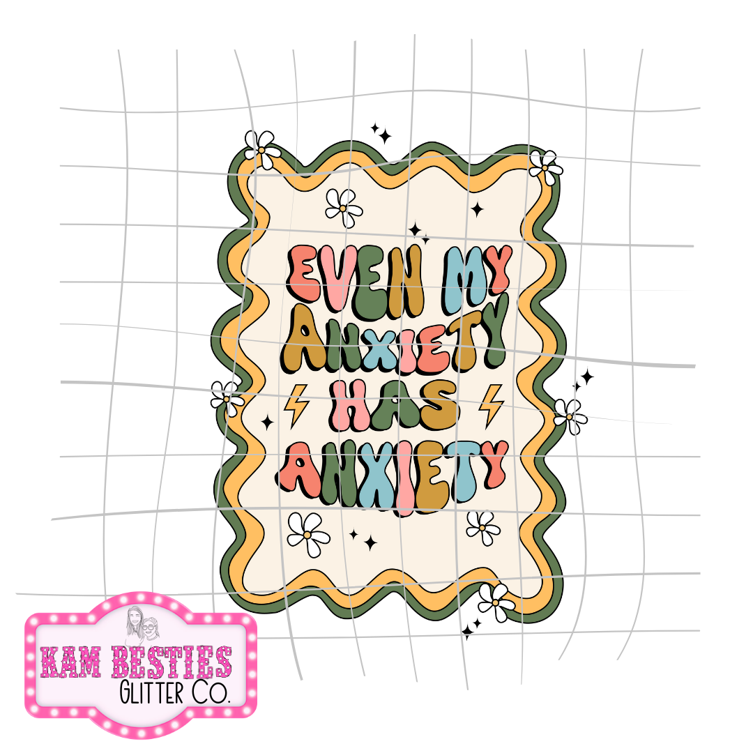 My anxiety has anxiety