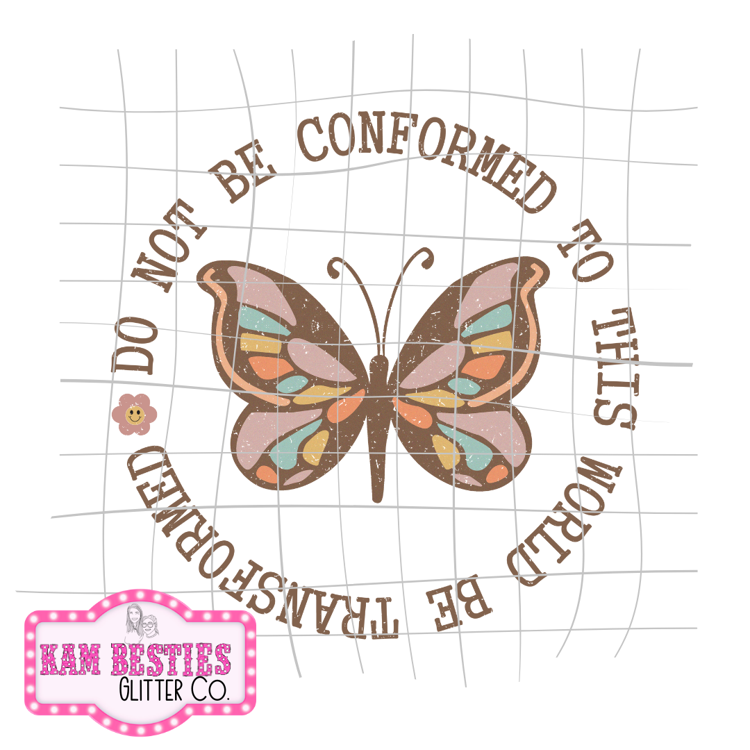 Do not be conformed