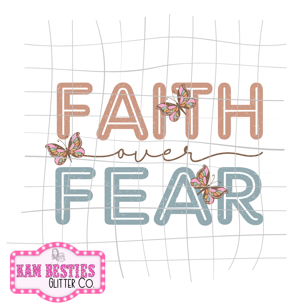 Faith over fear