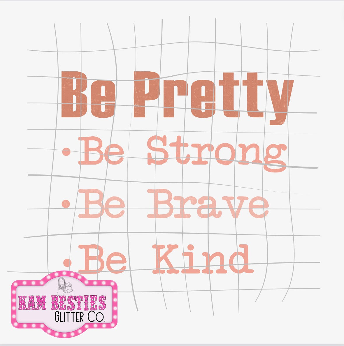 Be pretty