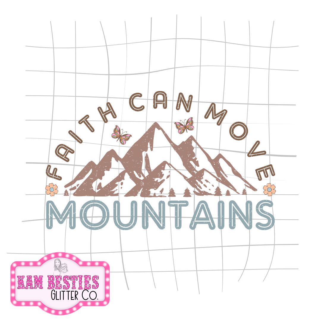 Faith can move mountains