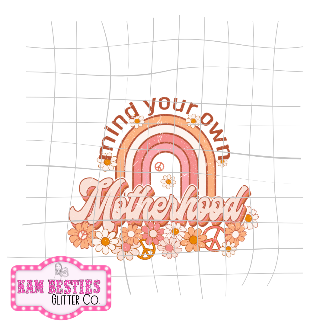 Mind your own motherhood