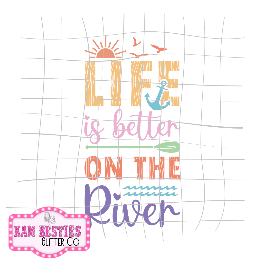 Better on the river