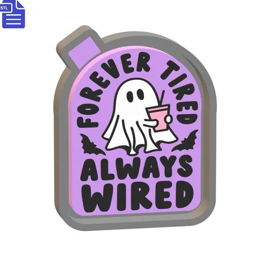 Forever tired always wired