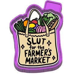 Slut for the farmers market