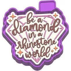 Be a diamond in a rhinestone world