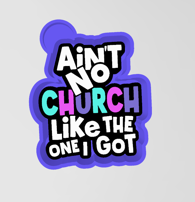 No church like the one ive got