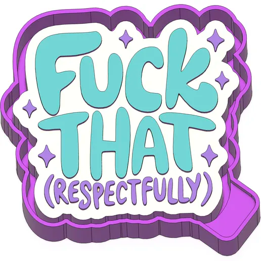 F that respectfully mold *