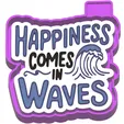 Happiness Comes In Waves
