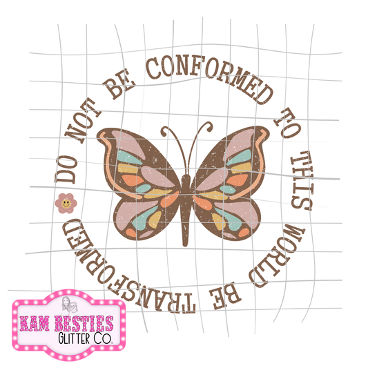 Do not be conformed