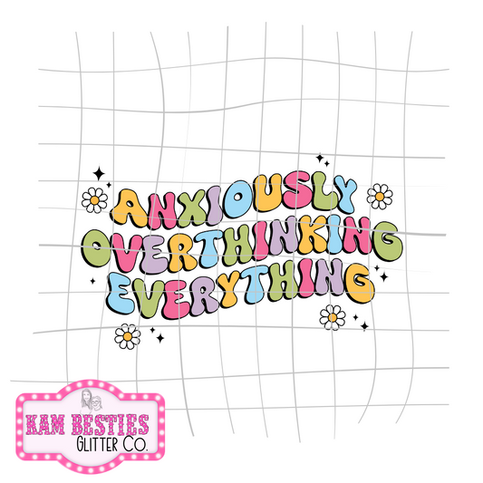Anxiously overthinking everything