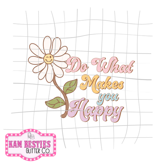 Do What Makes You Happy Decal
