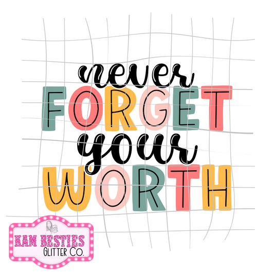 Never Forget Your Worth Decal