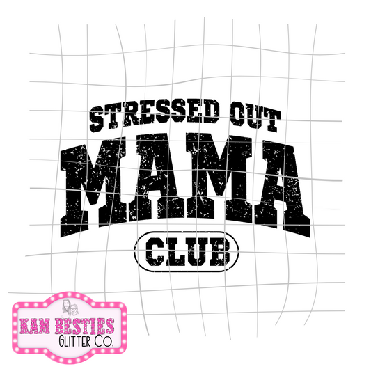 Stressed Out Mama Club Decal