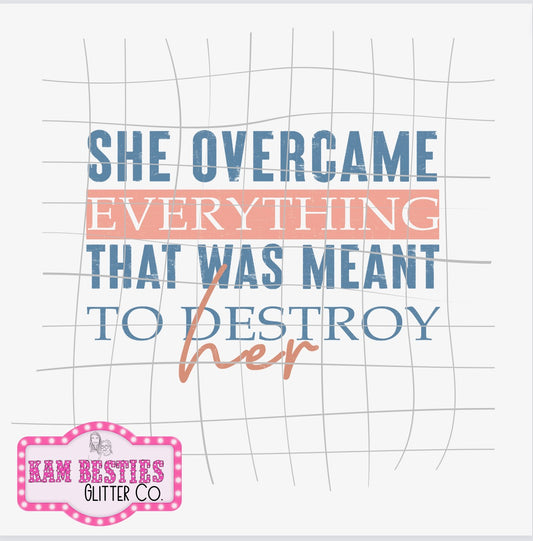 She overcame