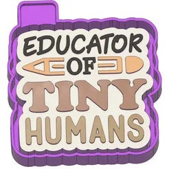 Educator of tiny humans