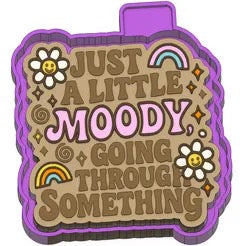 Just a little moody