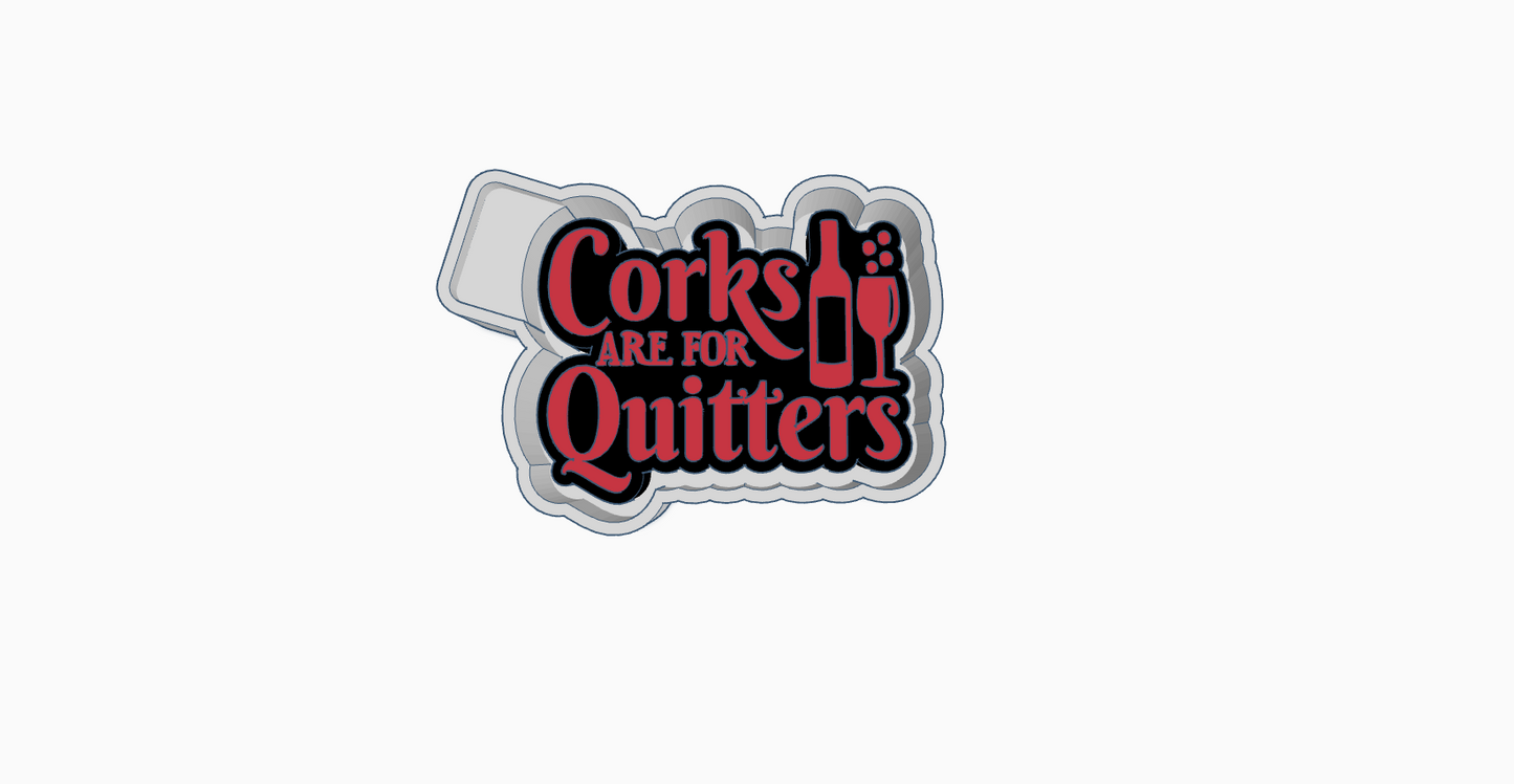 Corks are for quitters