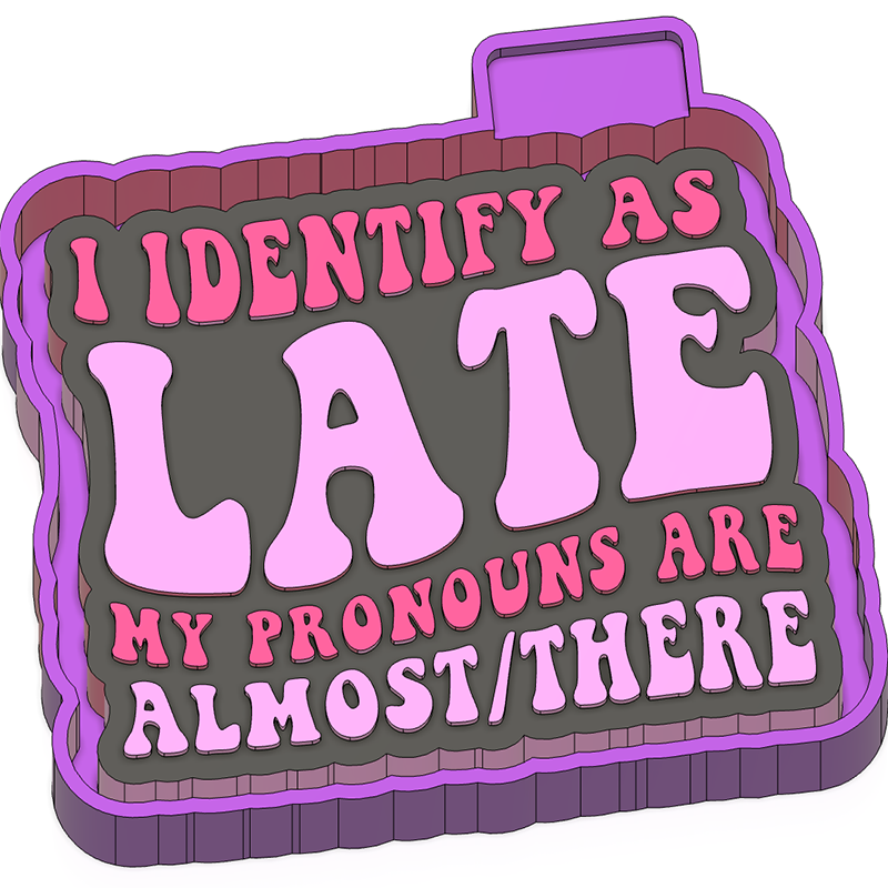 Identify as late