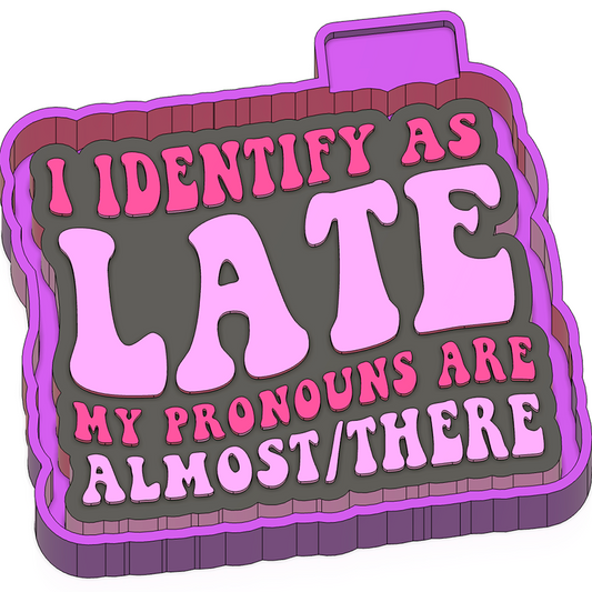 Identify as late